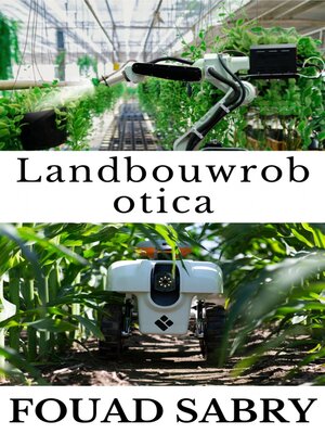 cover image of Landbouwrobotica
